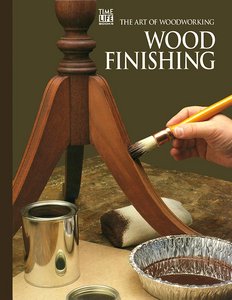 The Art Of Woodworking – Finishing Wood